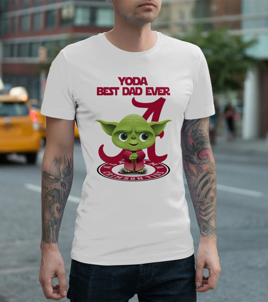 Yoda Best Dad Ever Alabama Crimson Tide T-Shirt