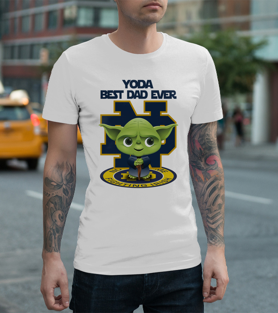 Yoda Best Dad Ever Notre Dame Fighting Irish T-Shirt