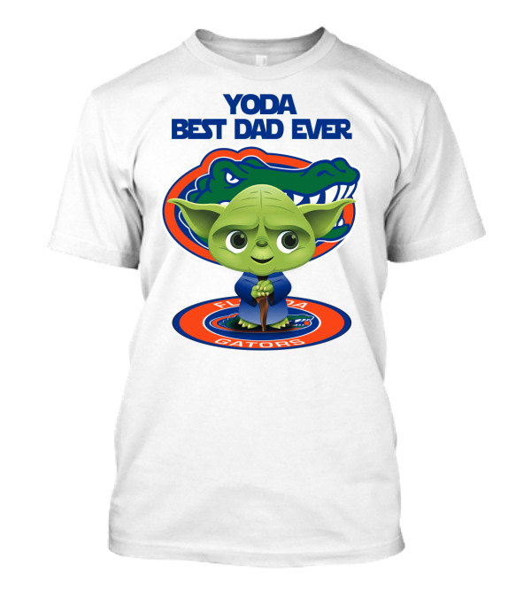 Yoda Best Dad Ever Florida Gators T-Shirt