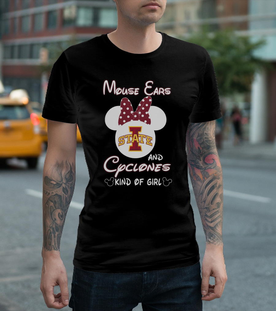 Mouse Ears And Cyclones Iowa State Kind Of Girl T-Shirt