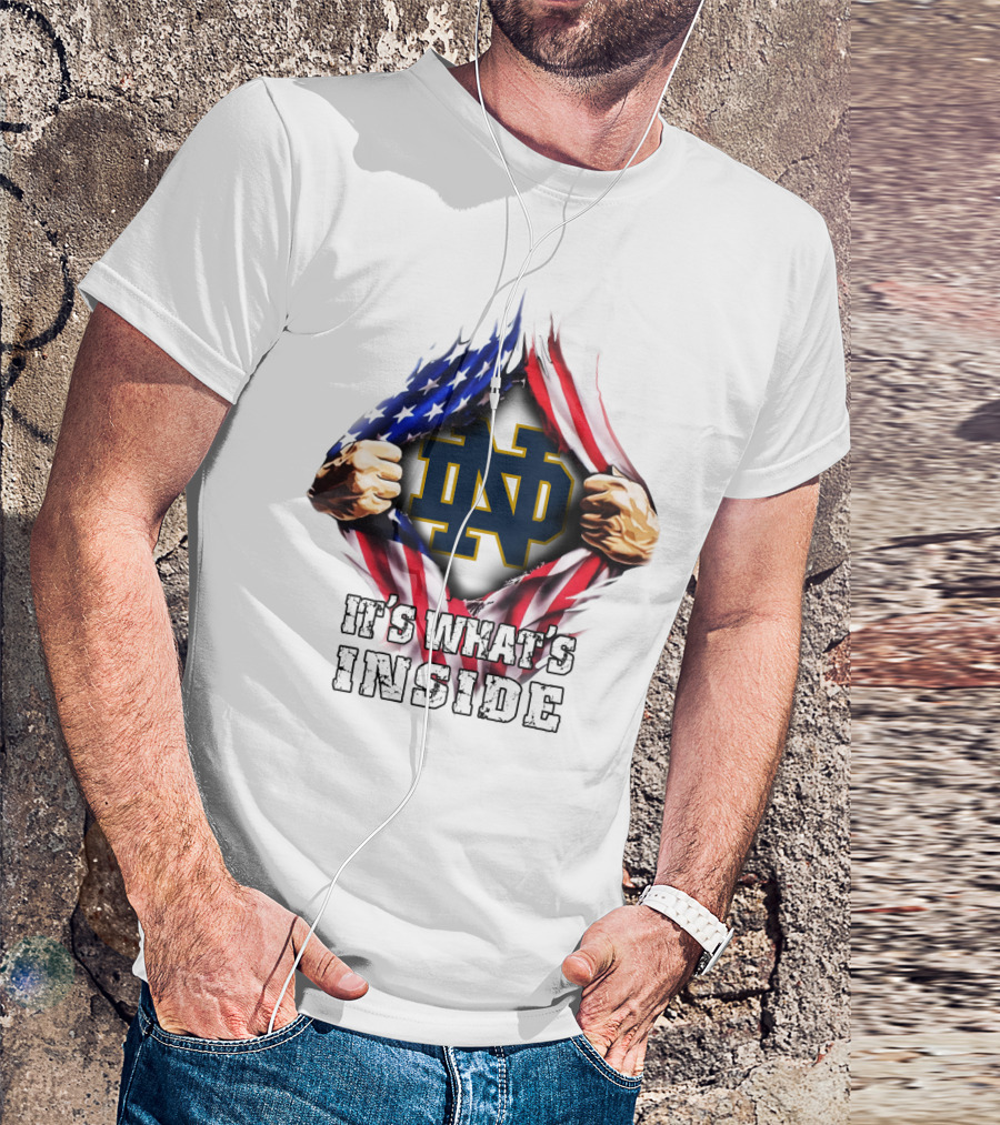 American Flag Notre Dame It's What's Inside T-Shirt