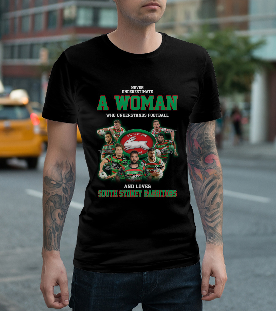 Never Underestimate a Woman Who Understands Football and Loves South Sydney Rabbitohs T-Shirt