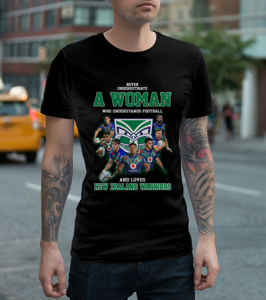 Never Underestimate a Woman Who Understands Football and Loves New Zealand Warriors T-Shirt