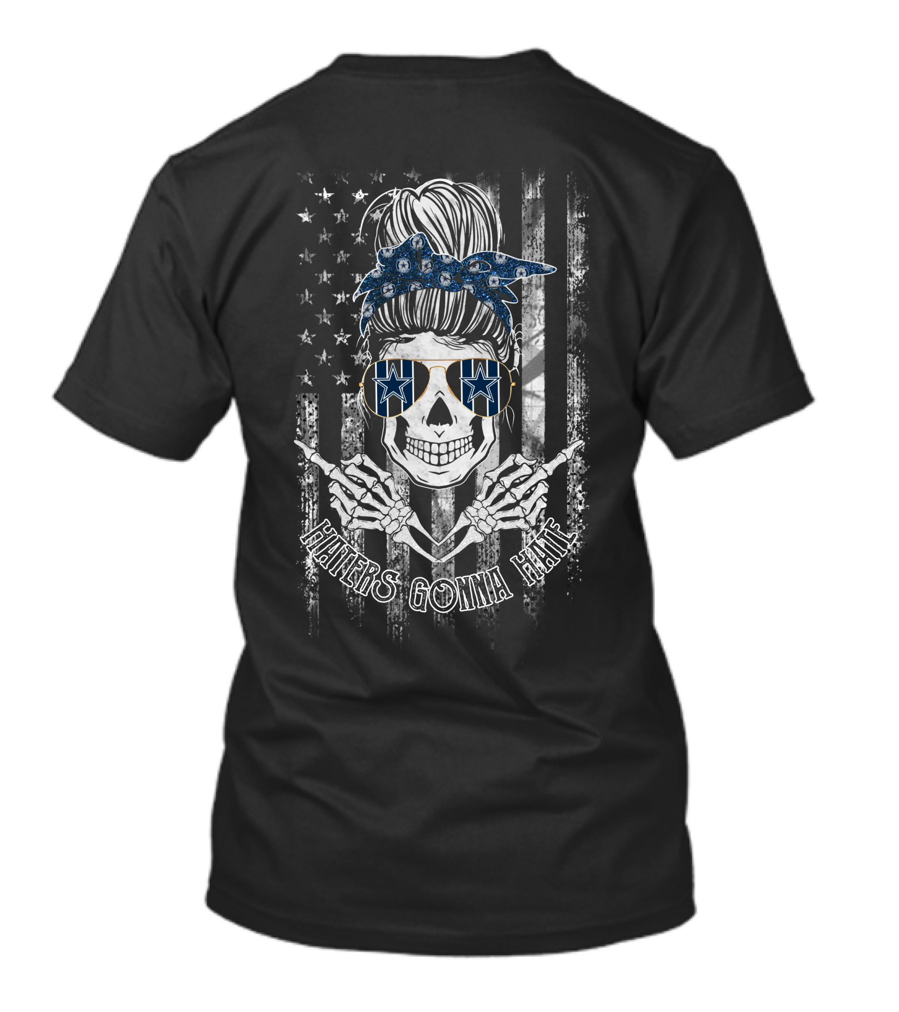 Haters Gonna Hate Skull With Dallas Cowboys Inspired Bandana And Sunglasses T-Shirt