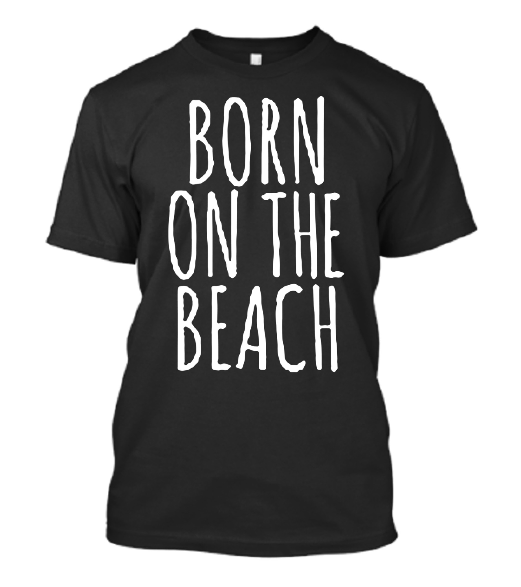 Born On The Beach Coastal Vibes Minimalist Text T-Shirt