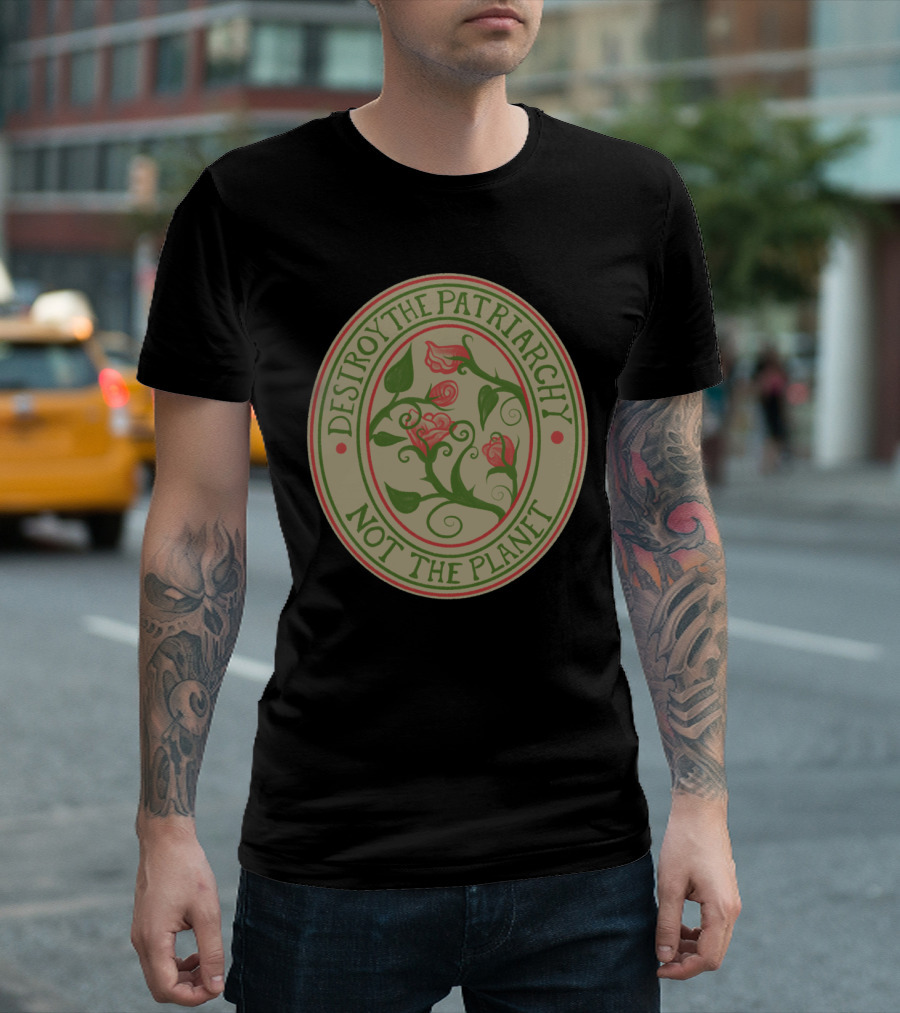 Destroy the Patriarchy Not the Planet Rose Vine Emblem T-Shirt