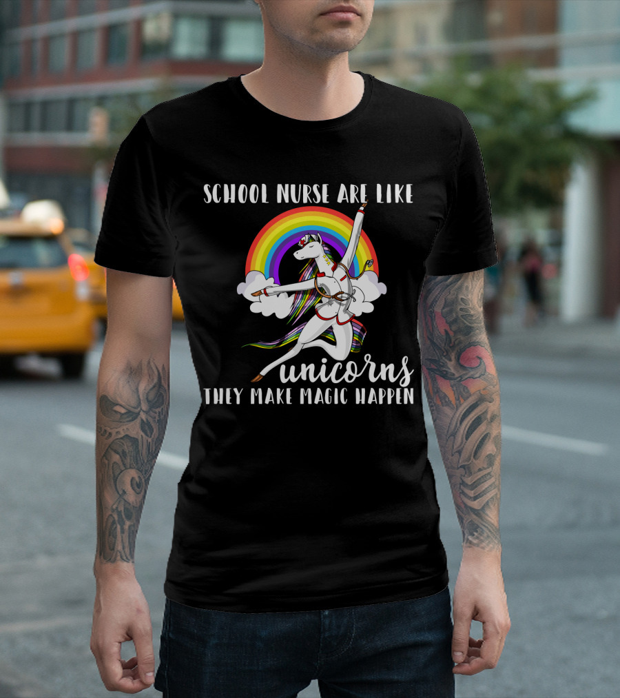 School Nurse Are Like Unicorns They Make Magic Happen Rainbow And Dancing Unicorn Clouds T-Shirt