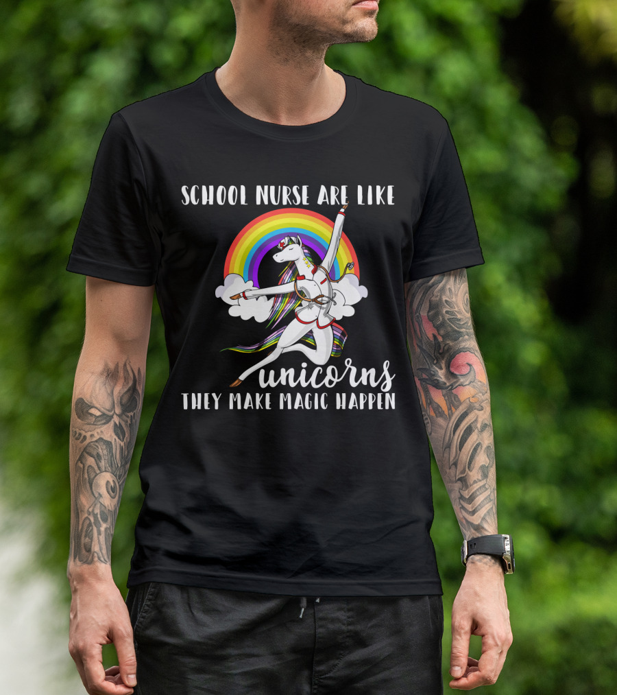 School Nurse Are Like Unicorns They Make Magic Happen Rainbow And Dancing Unicorn Clouds T-Shirt