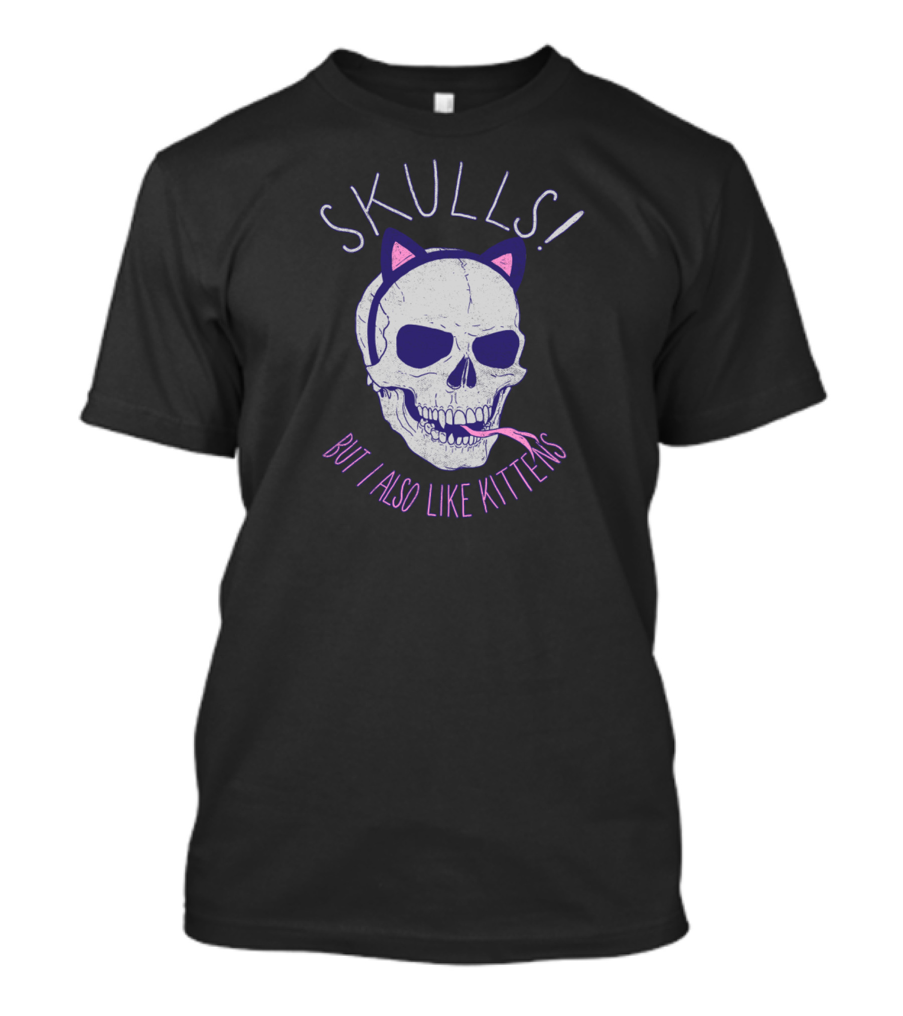 Skulls But I Also Like Kittens With Cat Ear T-Shirt