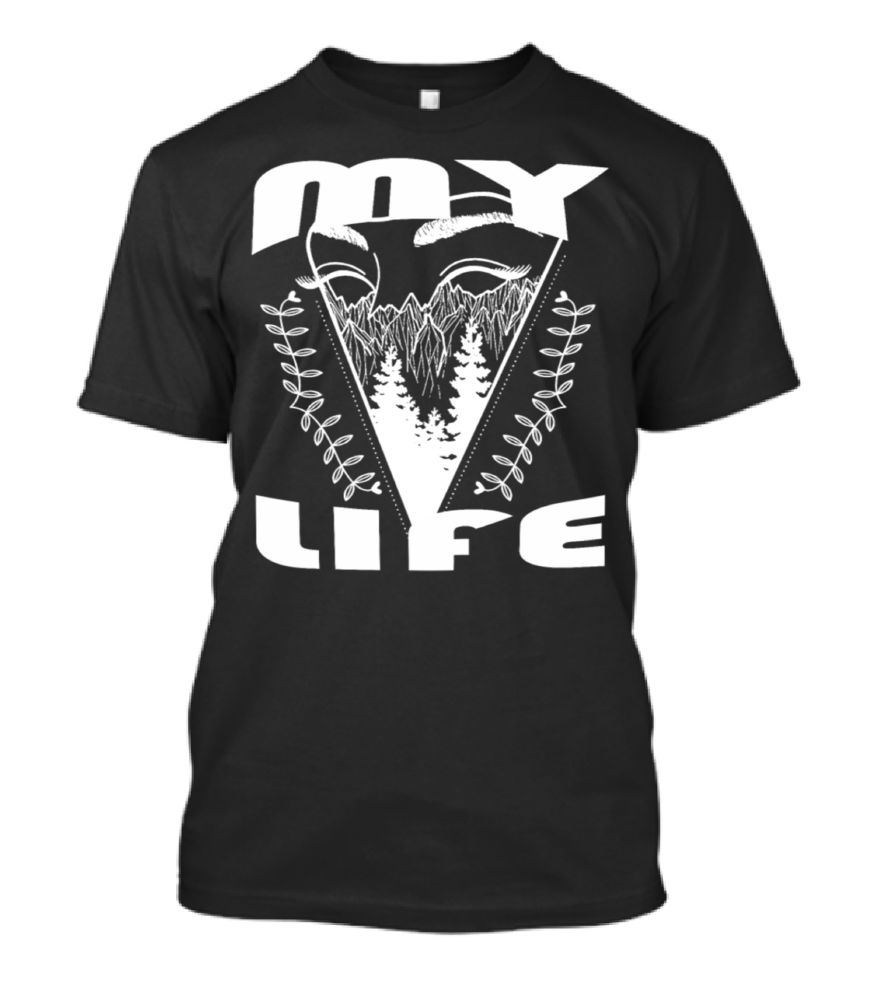 My Life Mountain Forest Landscape With Eye And Leaves T-Shirt