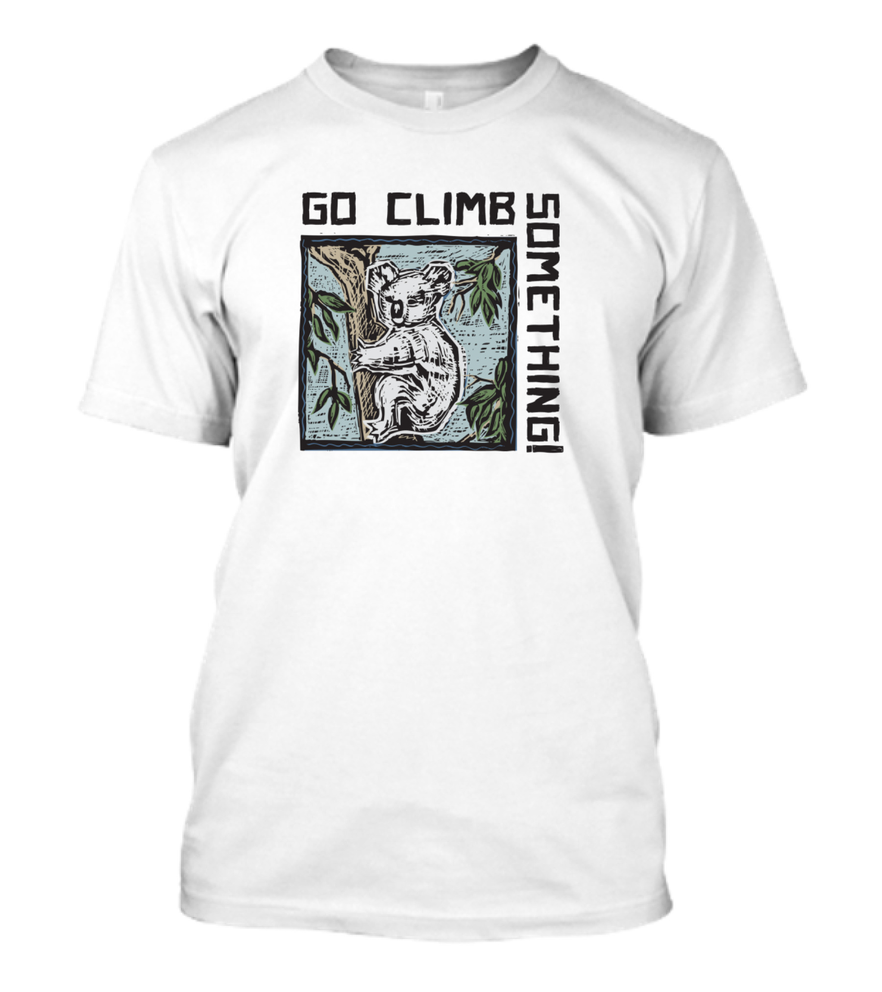 Koala Bear Climbing Tree Go Climb Something Adventure T-Shirt