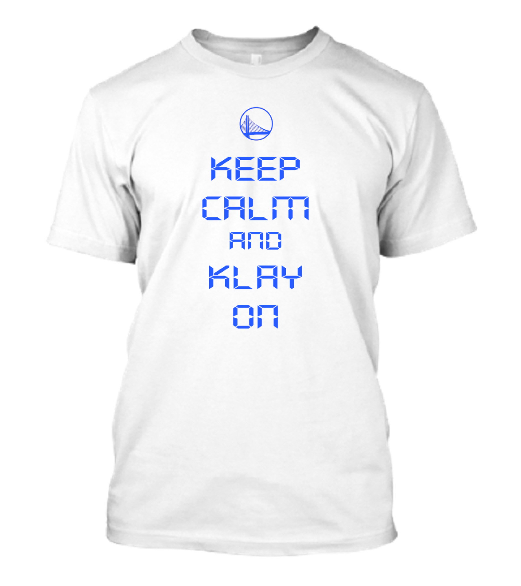 Keep Calm And Klay On Blue Golden State Warriors Bridge T-Shirt