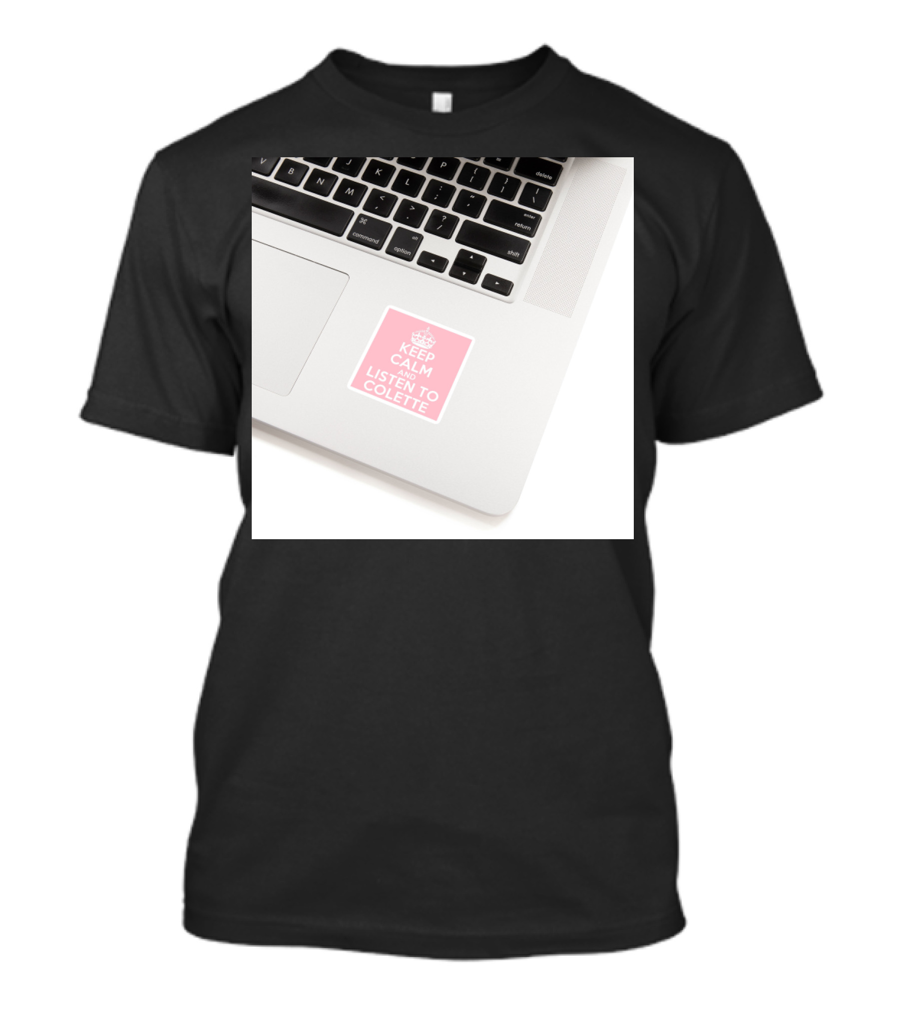 Keep Calm And Listen To Colette Pink Sticker On Laptop Keyboard T-Shirt
