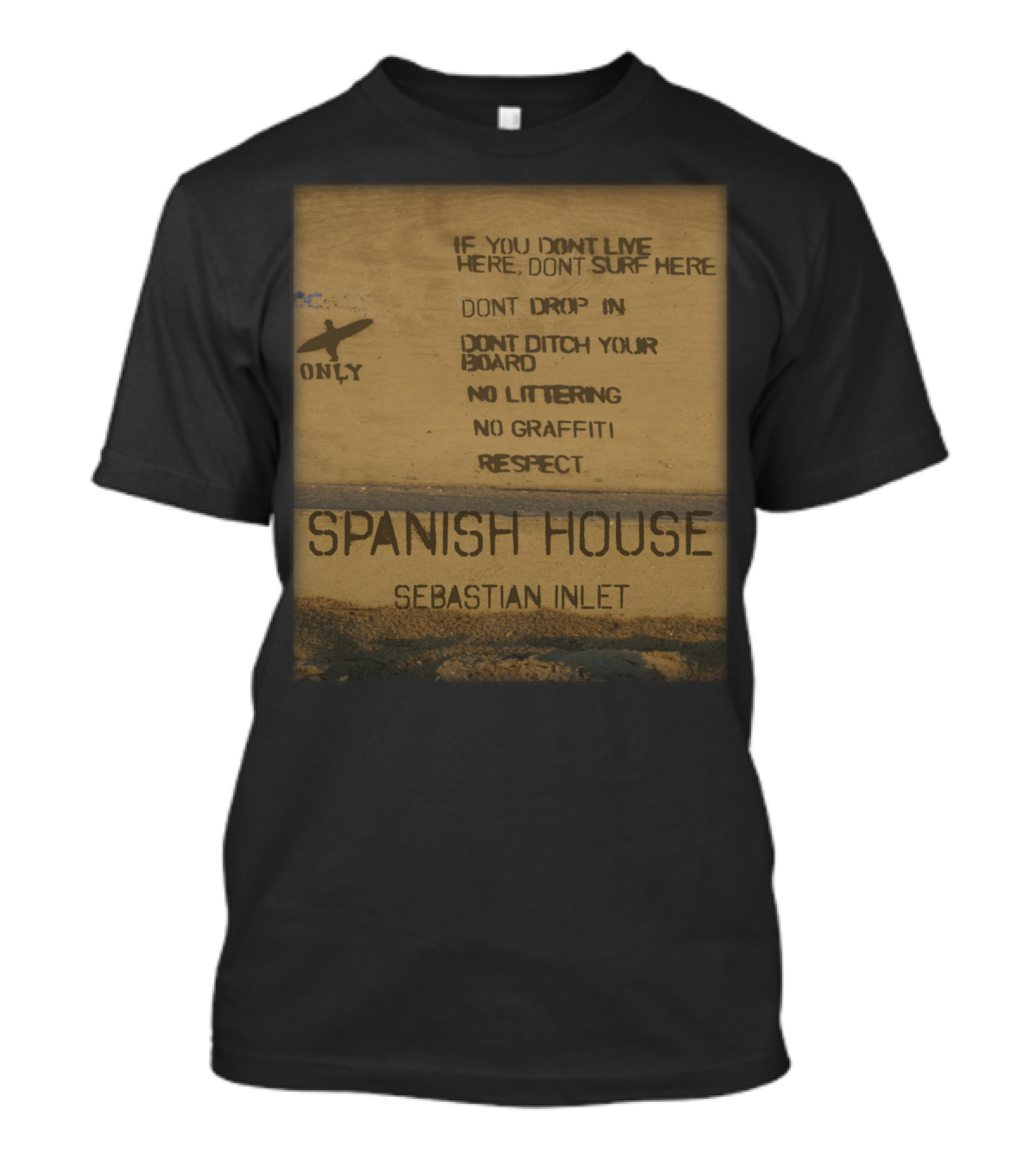 Locals Only Surfing Rules Spanish House Sebastian Inlet Florida Respect Message T-Shirt