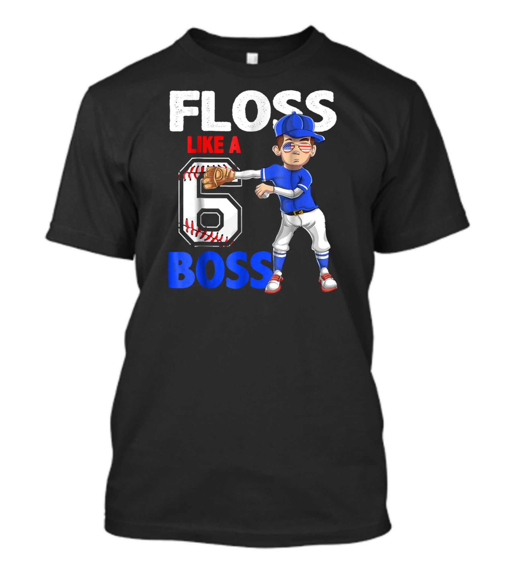 Floss Like A Boss 6 Year Old Birthday Baseball 6th T-Shirt