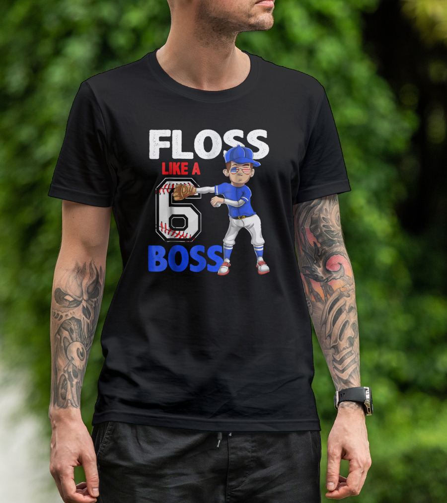 Floss Like A Boss 6 Year Old Birthday Baseball 6th T-Shirt