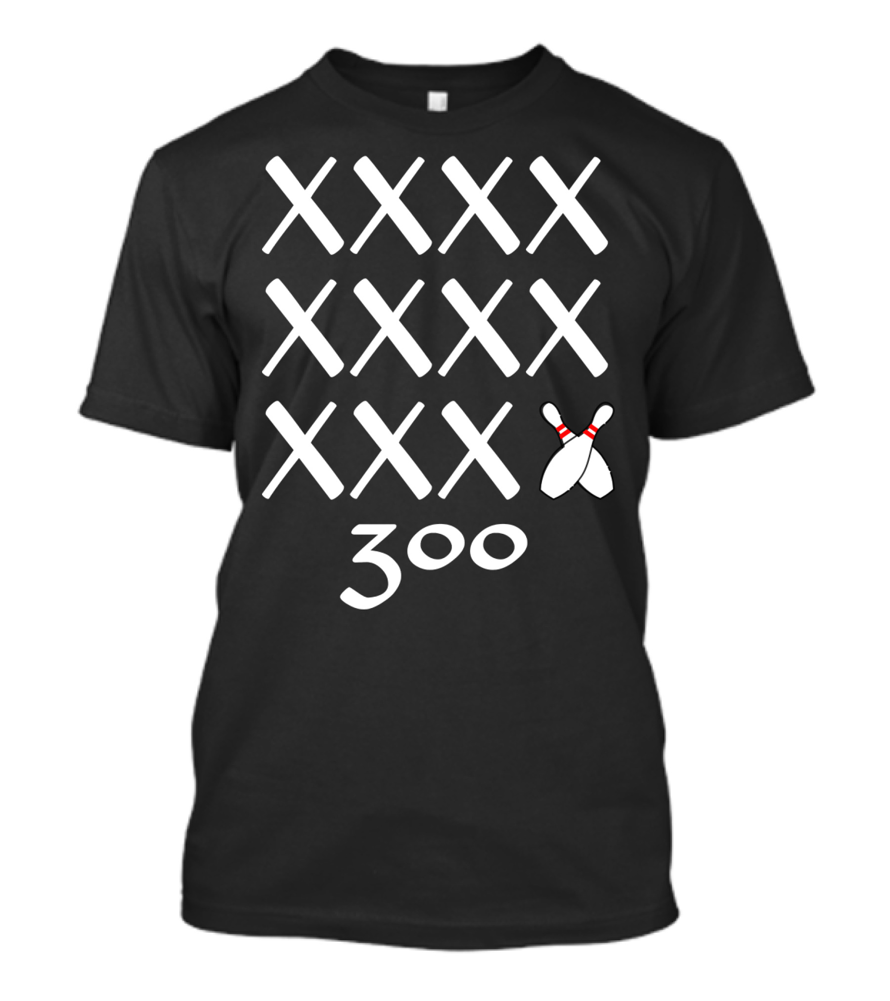 12 Strikes XXXXX Perfect 300 Bowling Pins Game T-Shirt