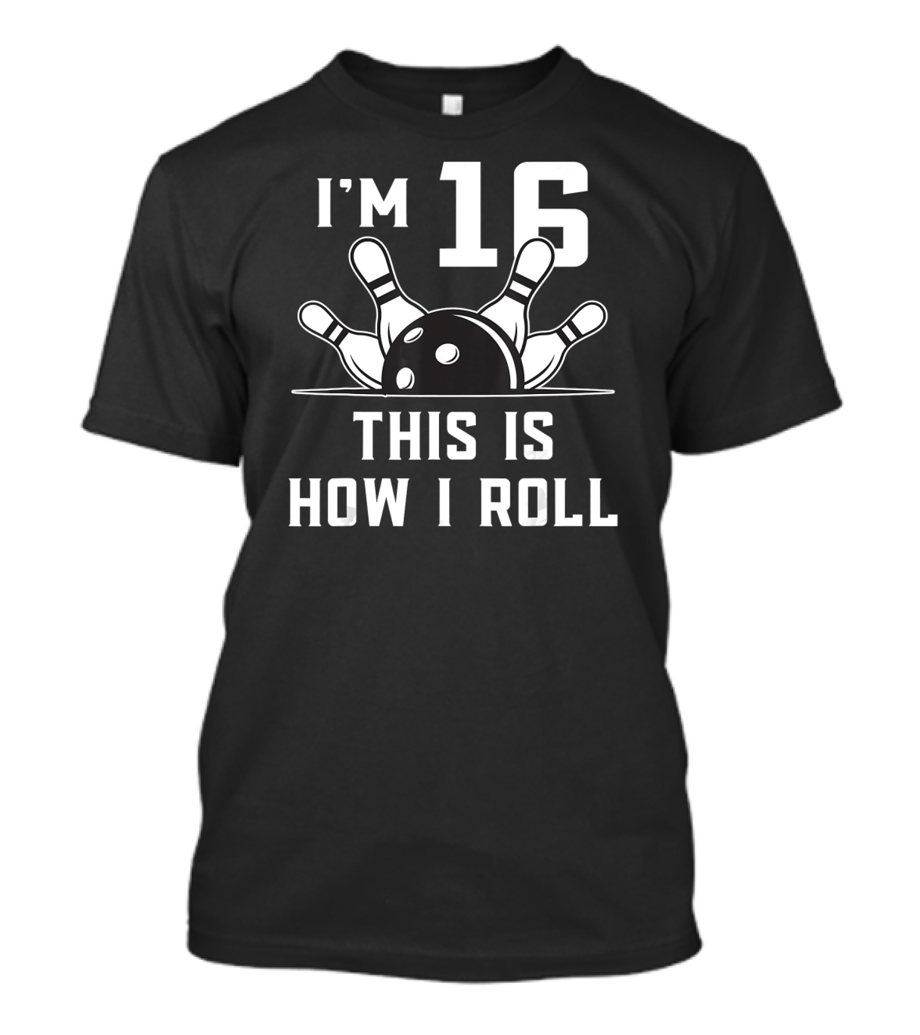 I'm 16 Bowling This Is How I Roll Birthday Party T-Shirt