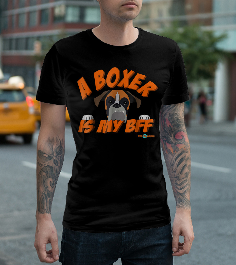 A Boxer Is My BFF Toon Typhoon T-Shirt