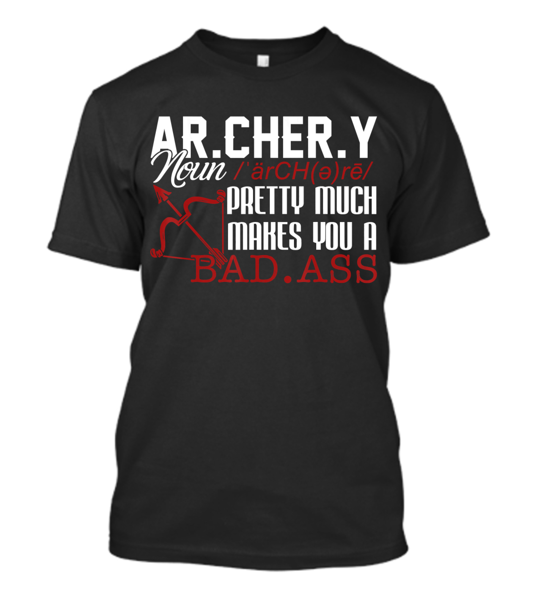 AR.CH.ER.Y Noun Pretty Much Makes You A Bad.Ass T-Shirt