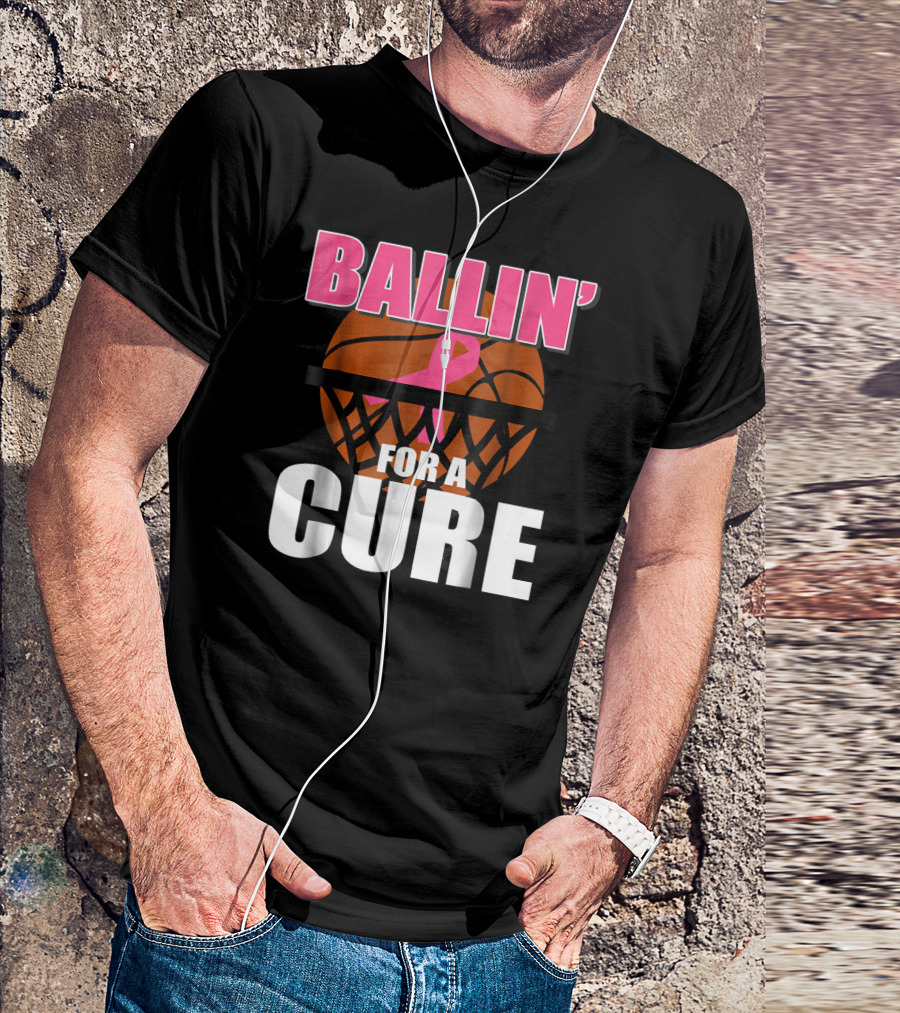 Ballin' For A Cure Basketball Pink Ribbon Breast Cancer T-Shirt