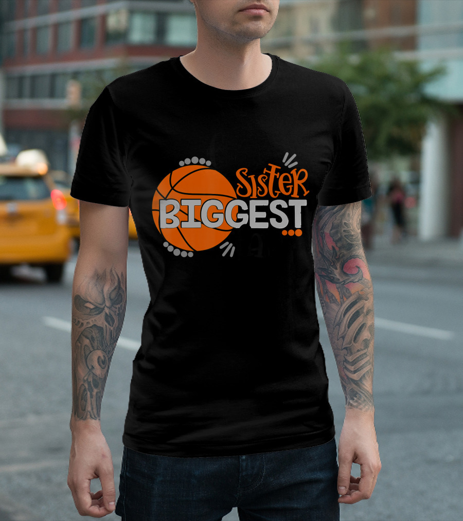 Little Sister Basketball Biggest Fan T-Shirt