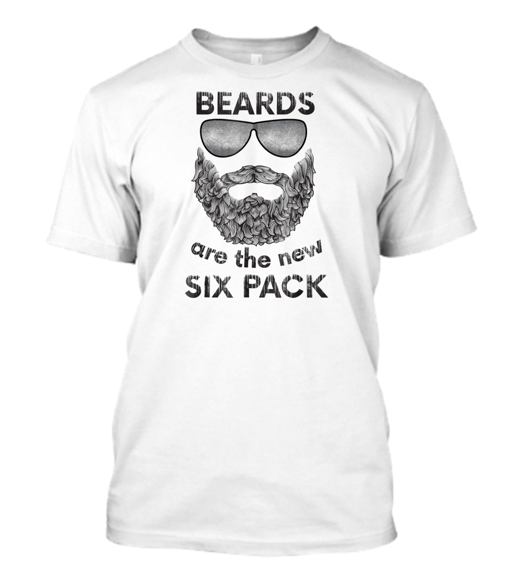 Beards Are The New Six Pack Sunglasses And Beard T-Shirt
