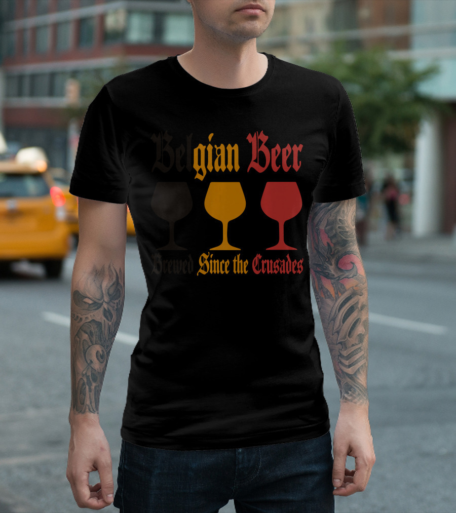 Belgian Beer Brewed Since The Crusades With Black Yellow Red Goblets T-Shirt