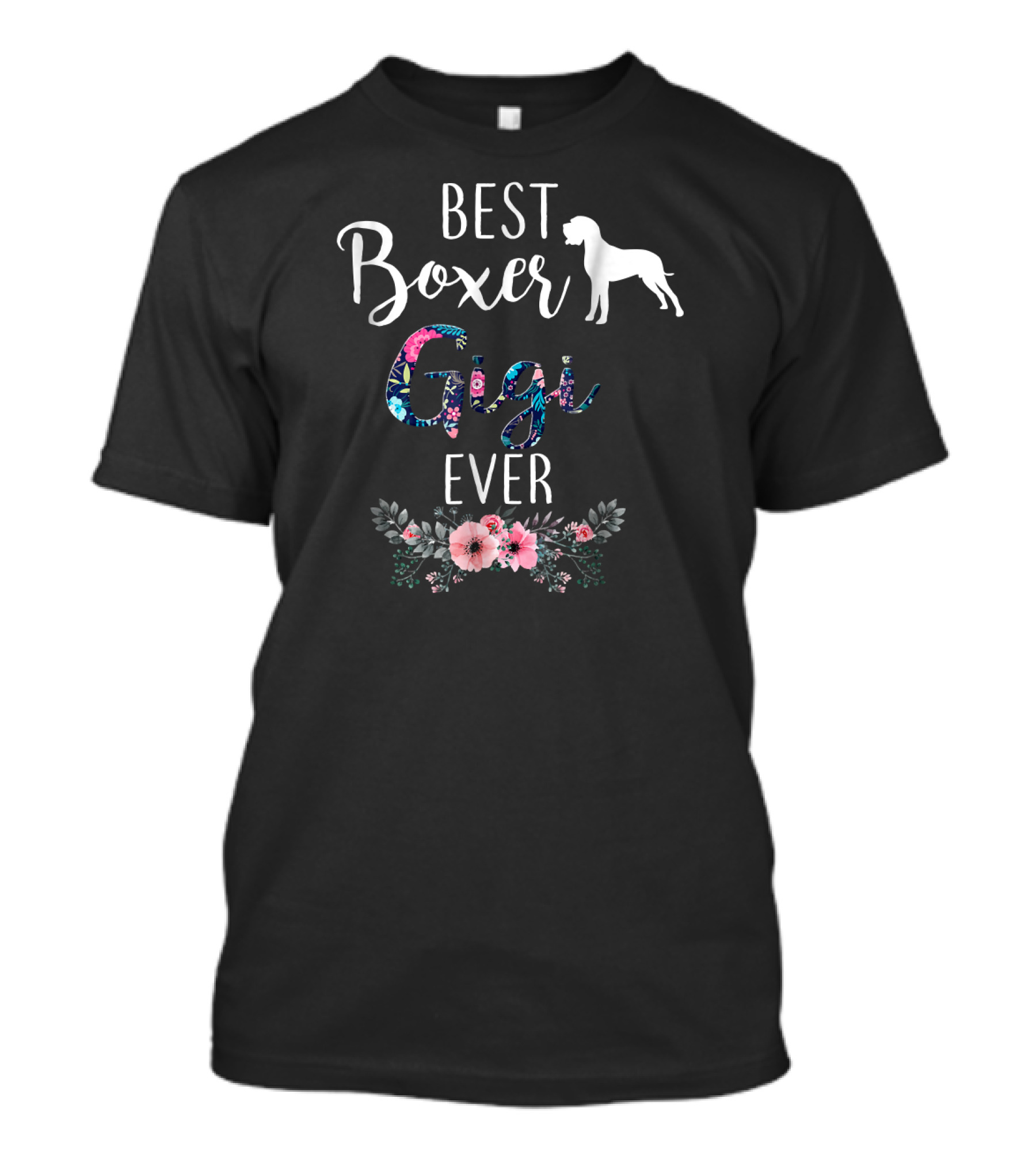 BEST BOXER GIGI EVER WITH FLORAL ELEMENTS AND DOG T-Shirt