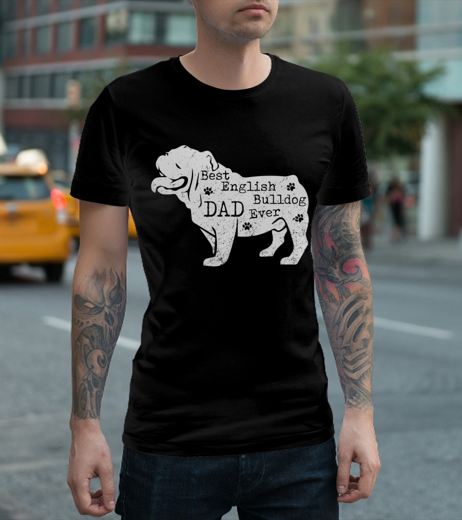 Best English Bulldog Dad Ever with Paw Prints T-Shirt