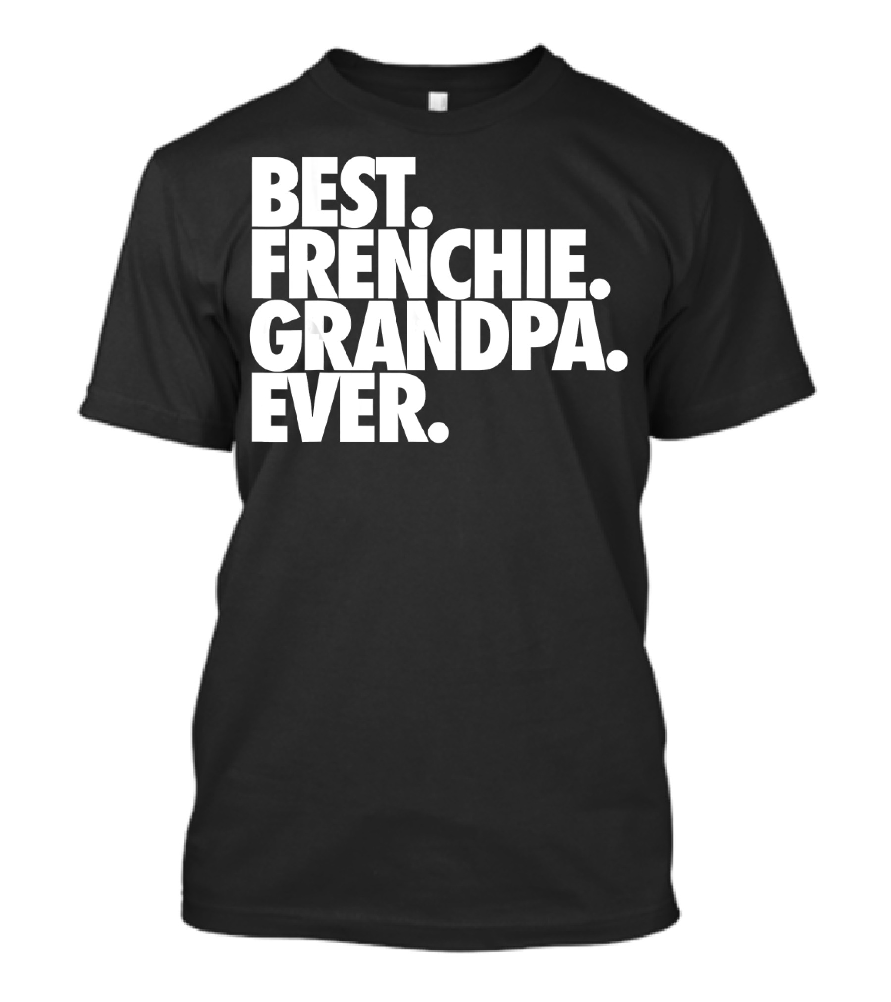Best Frenchie Grandpa Ever French Bulldo T-Shirt