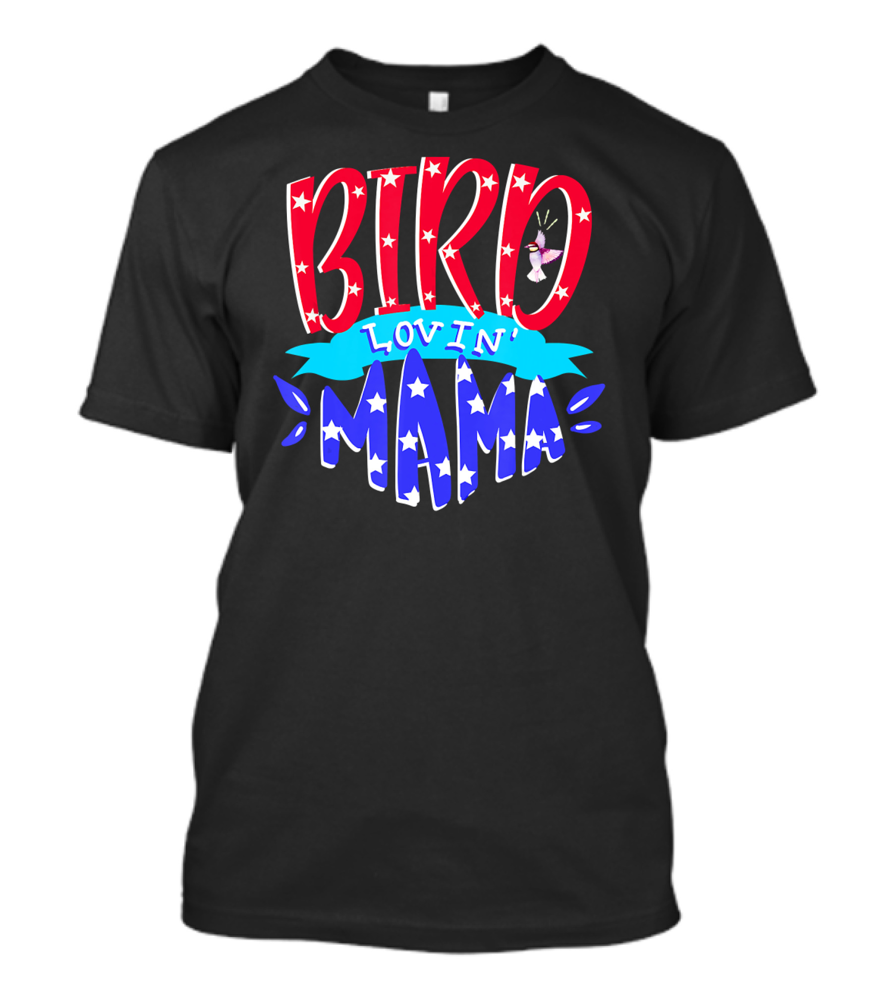 BIRD Lovin' MAMA Bird Ing 4th Of July T-Shirt