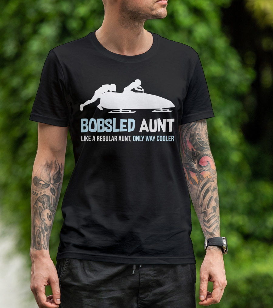 Bobsled Aunt Like A Regular Aunt Only Way Cooler T-Shirt