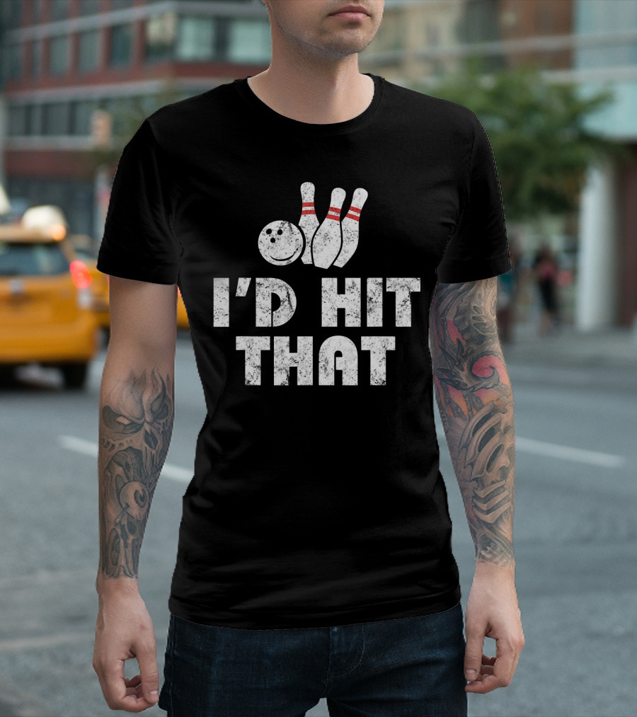 Bowling I'd Hit That Strike Smiley Face Pins T-Shirt