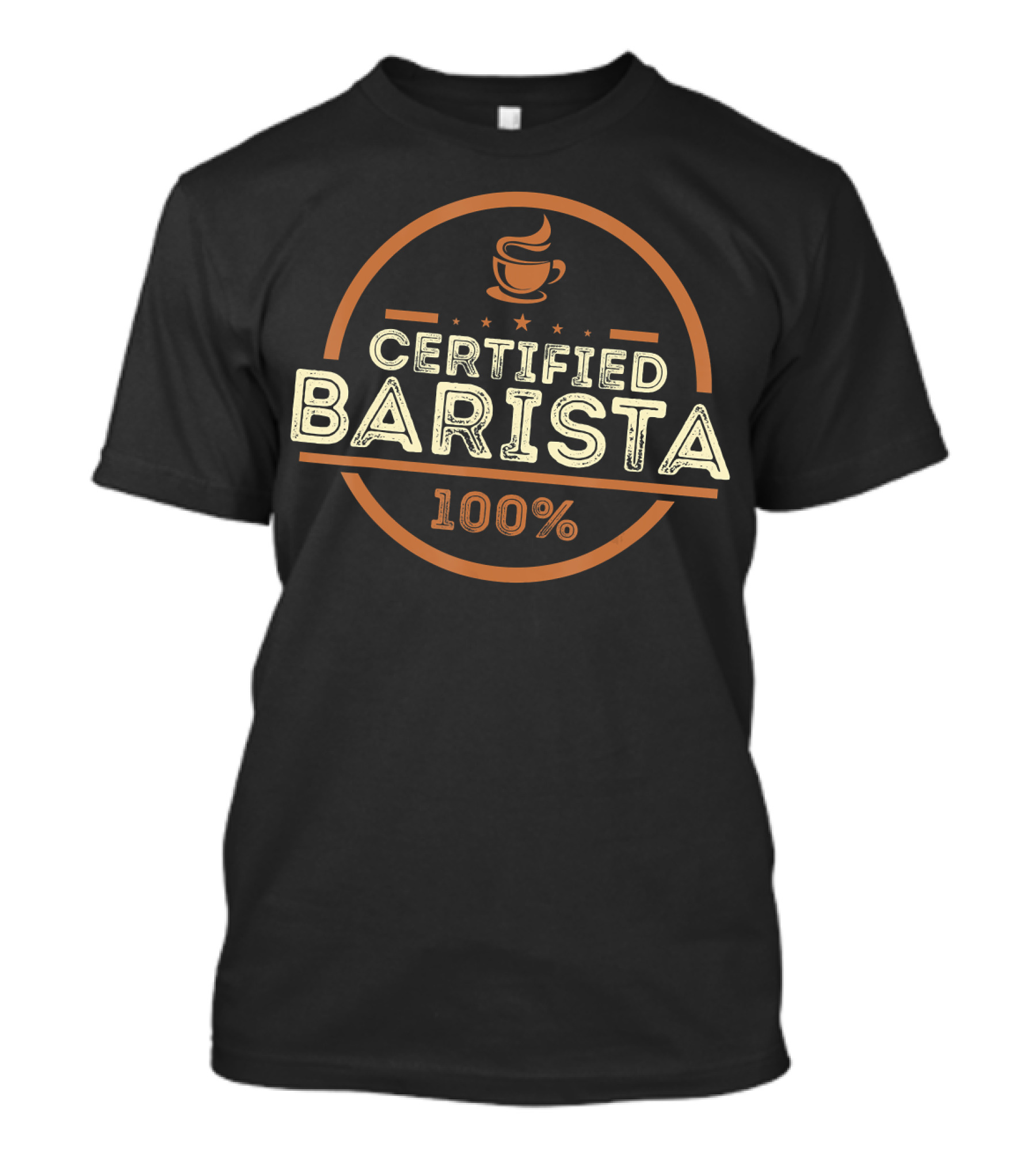 100 Percent Certified Barista Coffee Badge T-Shirt