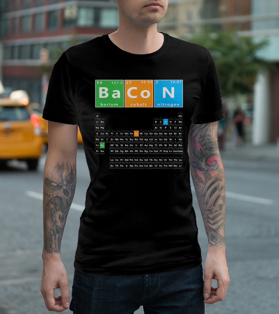 Bacon Periodic Table Barium Cobalt Nitrogen Funny Chemis T-Shirt