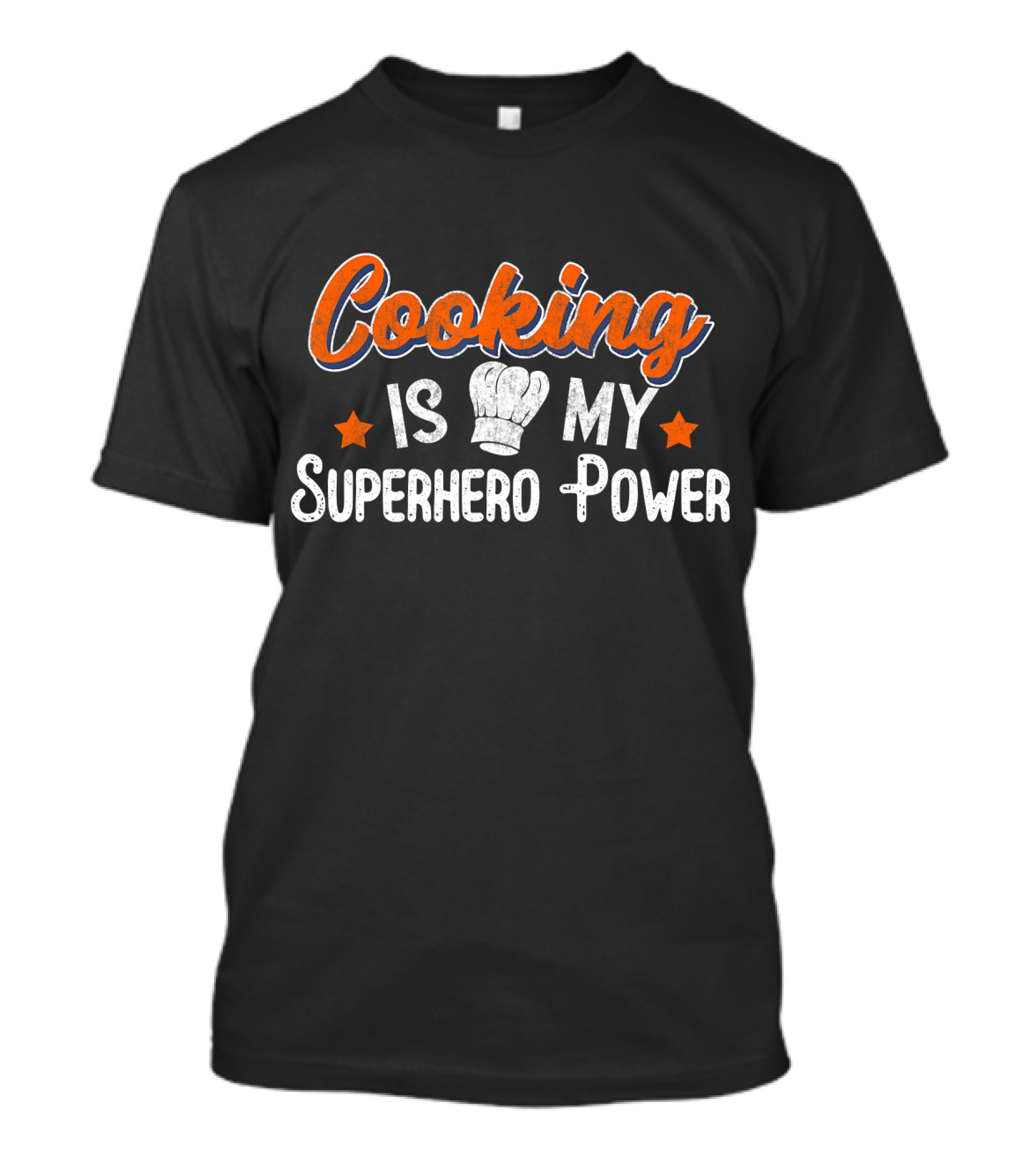 Cooking Is My Superhero Power Chef Hat Stars T-Shirt