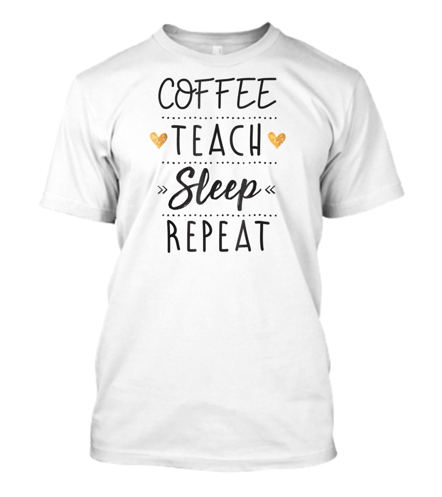 Coffee Teach Sleep Repeat Hearts T-Shirt