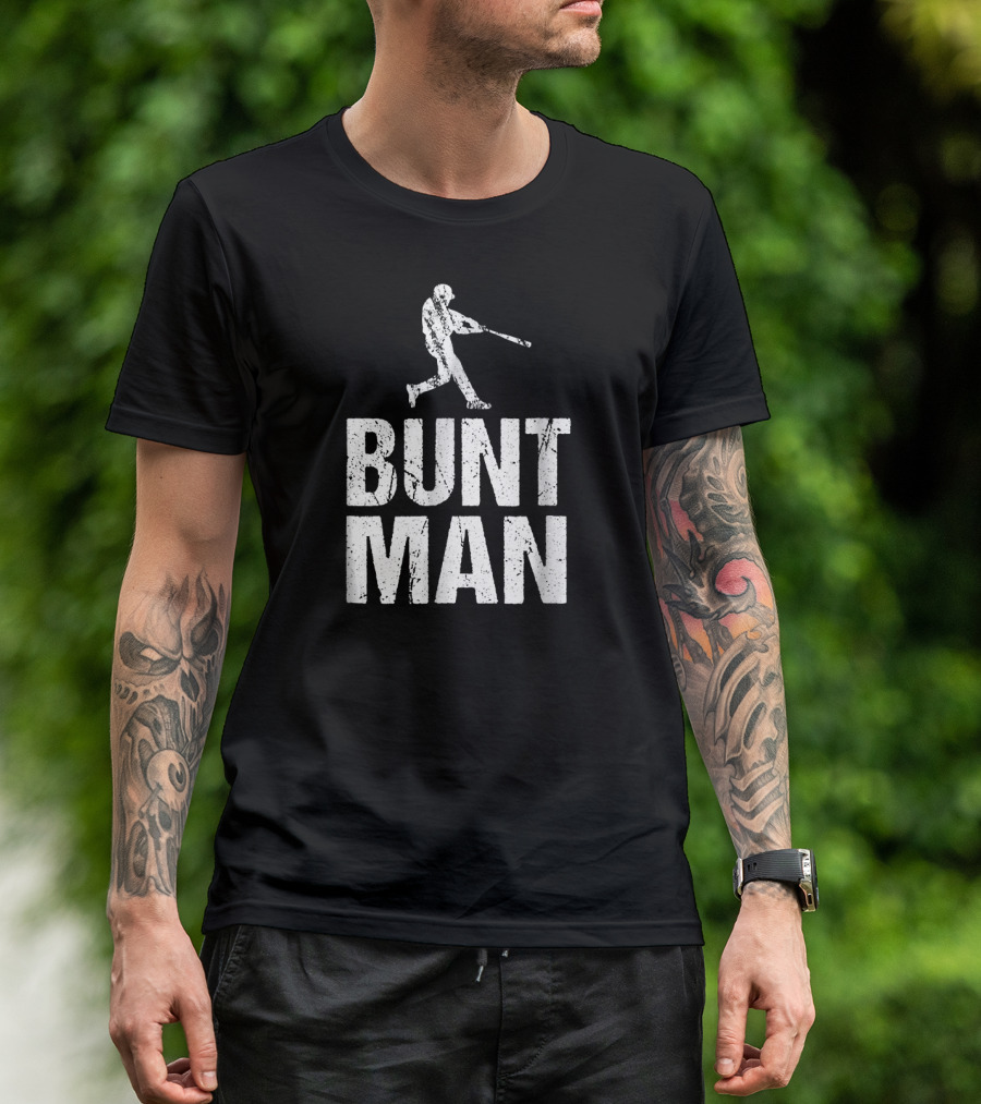 Bunt Man Funny Baseball Player Bunting Hitter T-Shirt