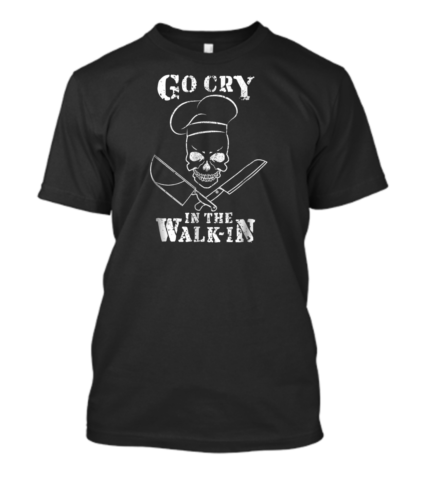 Go Cry In The Walk-In Skull Chef Hat Cleaver Knife T-Shirt