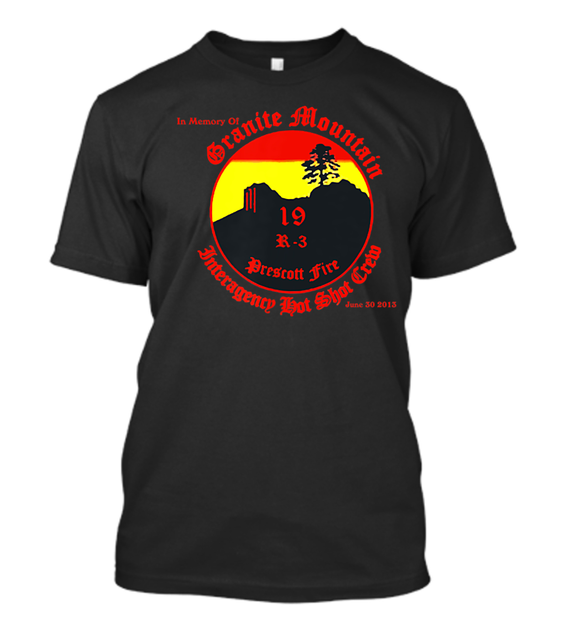 Granite Mountain Hotshot Memorial Prescott Fire Interagency June 30 2013 T-Shirt