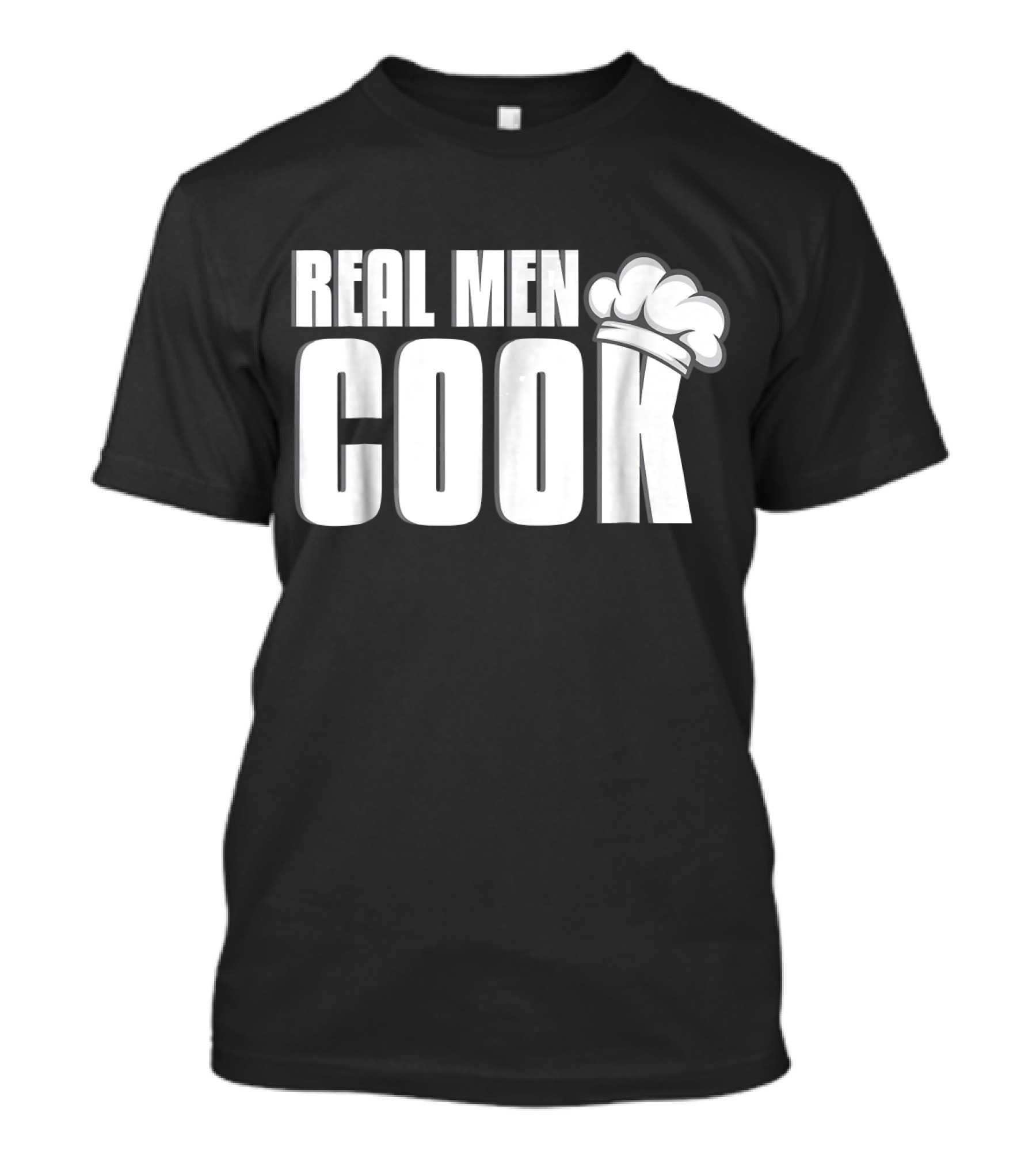 Real Men Cook Chef Hat T-Shirt