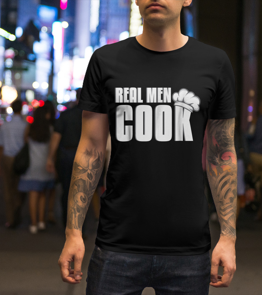 Real Men Cook Chef Hat T-Shirt