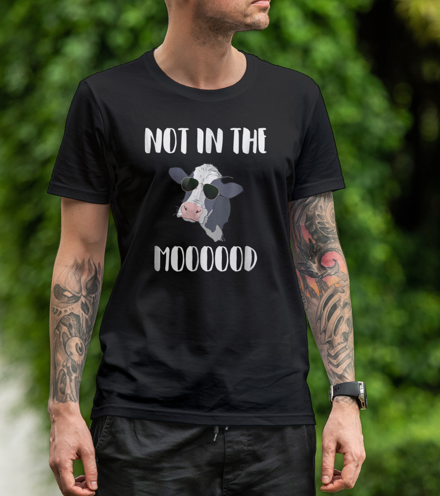 Not In The Moood Sunglasses Cow T-Shirt