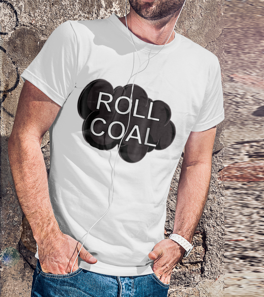 Roll Coal Funny Smoke Cloud Motif T-Shirt