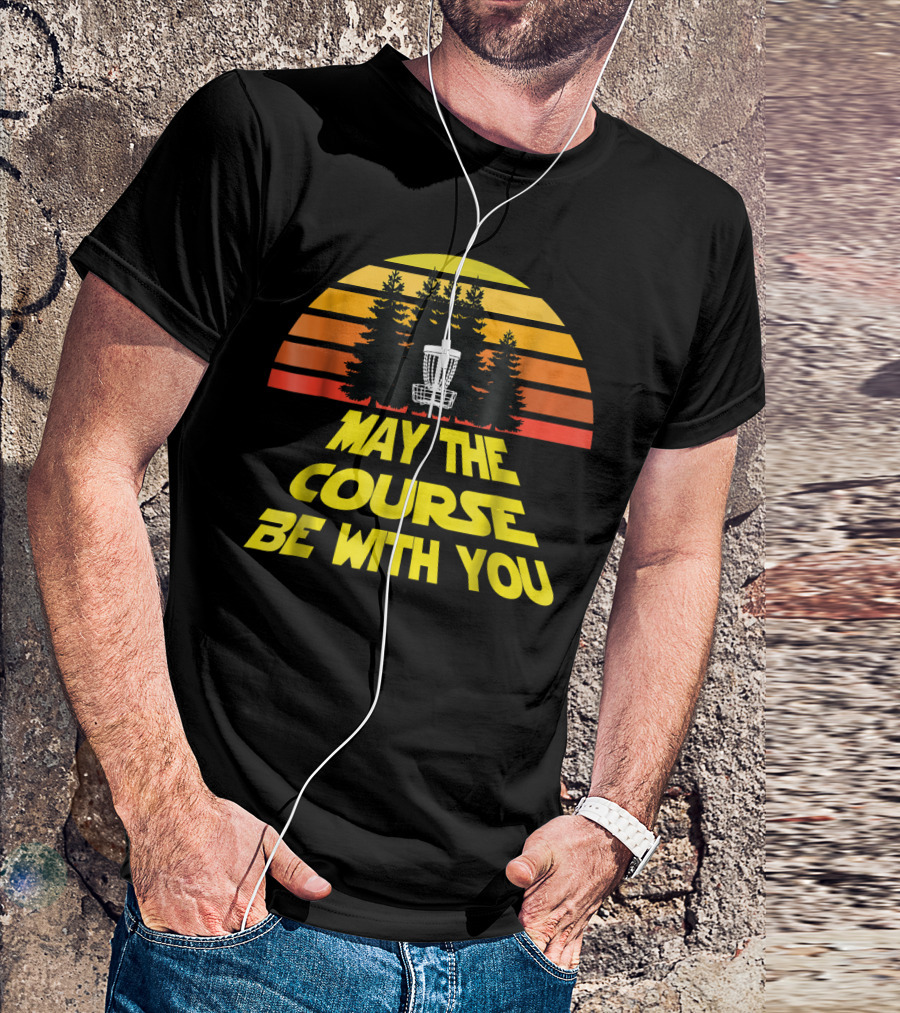 May The Course Be With You Disc Golf Sunset Forest T-Shirt