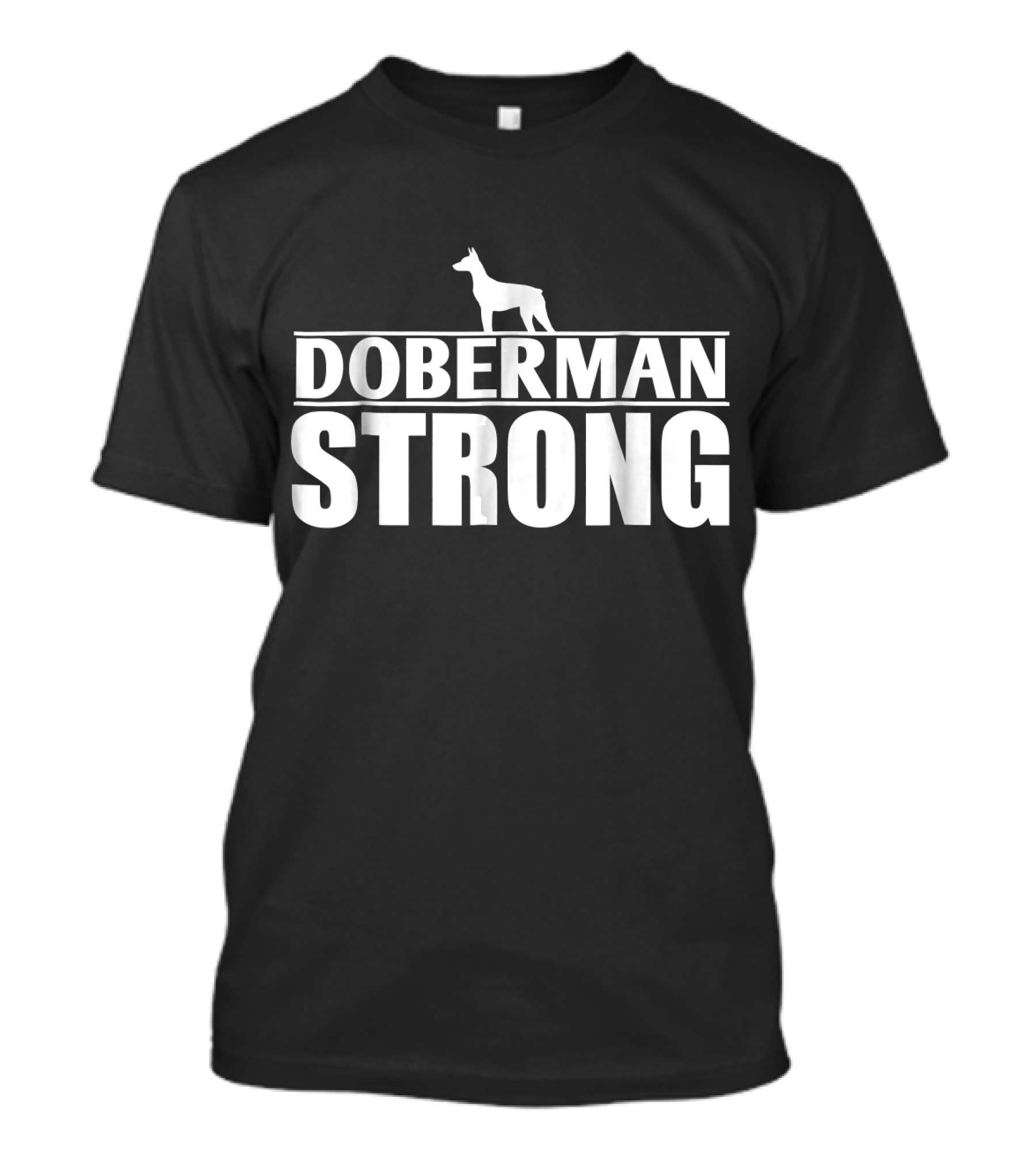 Doberman Strong Doberman T-Shirt