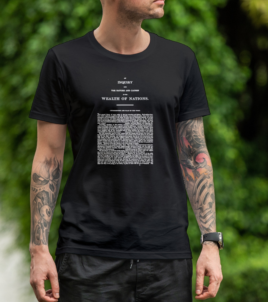 An Inquiry Into The Nature And Causes Of The Wealth Of Nations Introduction And Plan Of The Work T-Shirt