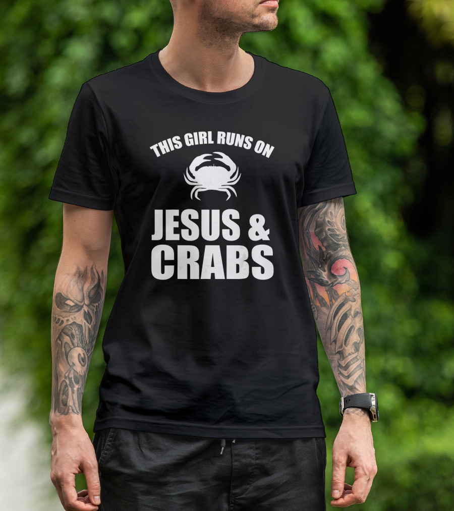 This Girl Runs On Jesus And Crabs T-Shirt