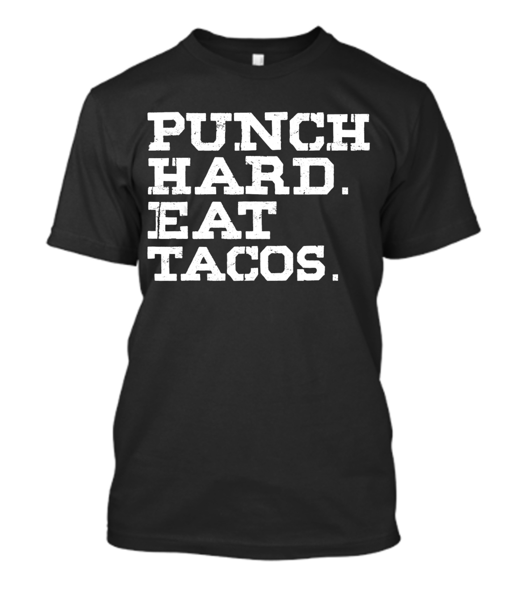 Punch Hard Eat Tacos Funny Workout Motivation T-Shirt
